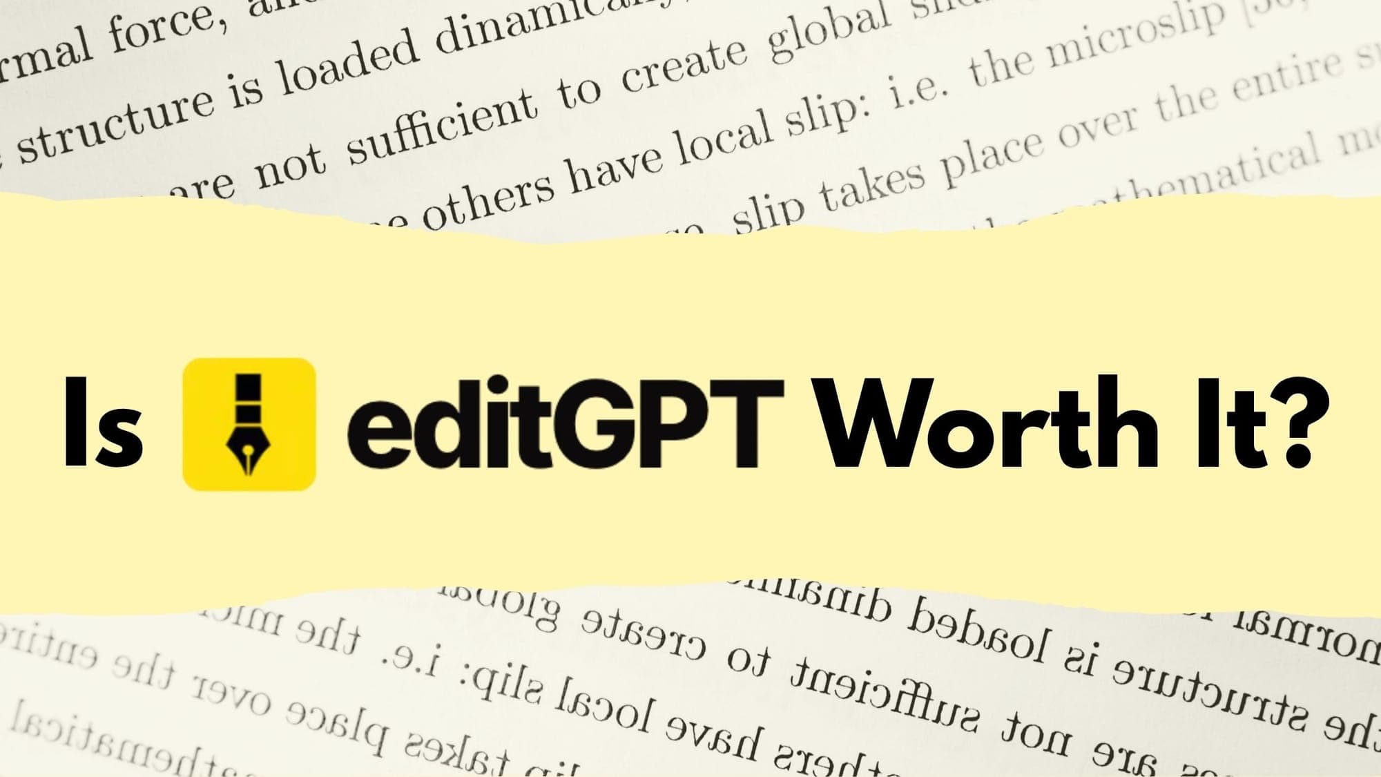 Is editGPT Worth It?