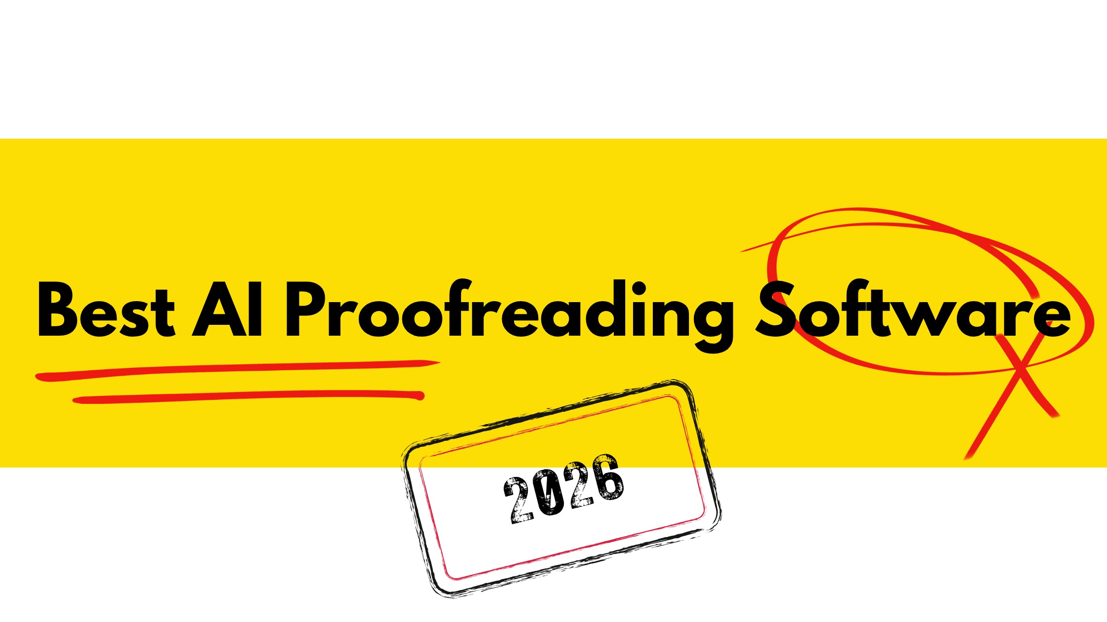 12 Best AI Proofreaders in 2026 (Tested on the Same Paragraph)