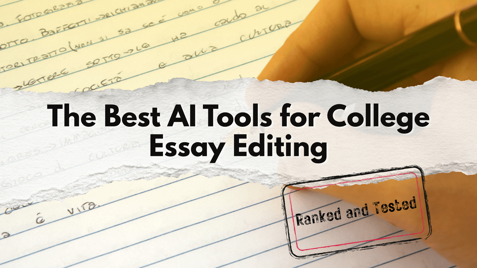 Best AI Tools for College Essay Editing 2026: Tested and Ranked